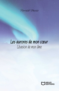 LES AURORES DE MON COEUR : L'EVASION DE MON AME