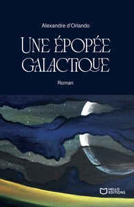 UNE EPOPEE GALACTIQUE