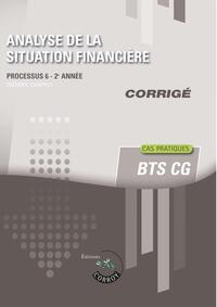 ANALYSE DE LA SITUATION FINANCIERE - CORRIGE - PROCESSUS 6 DU BTS CG