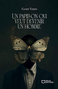 UN PAPILLON QUI VEUT DEVENIR UN HOMME