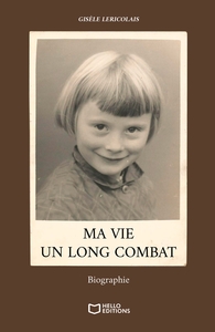 MA VIE, UN LONG COMBAT