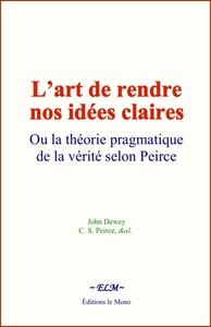 L’art de rendre nos idées claires