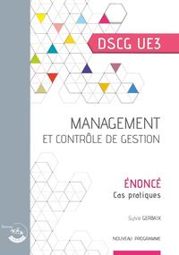 MANAGEMENT ET CONTROLE DE GESTION - ENONCE - UE 3 DU DSCG