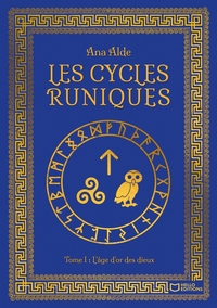 LES CYCLES RUNIQUES - TOME I - L'AGE D'OR DES DIEUX