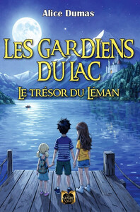 Les Gardiens du Lac - Le Trésor du Léman
