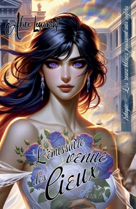 LES ROSES BLEUES POUSSENT AUX ENFERS - L'EMISSAIRE VENUE DES CIEUX, TOME 1 (NOUVELLE EDITION)