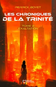 LES CHRONIQUES DE LA TRINITE - TOME II, EXALTATION