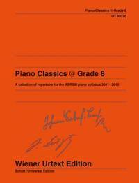 PIANO CLASSICS GRADE 8 PIANO