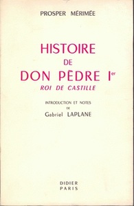 HISTOIRE DE DON PEDRE IER, ROI DE CASTILLE