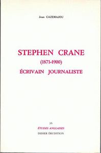 STEPHEN CRANE (1871-1900), ECRIVAIN JOURNALISTE