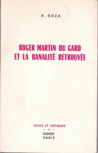 ROGER MARTIN DU GARD ET LA BANALITE RETROUVEE