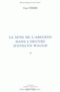 LE SENS DE L'ABSURDE DANS L'OEUVRE D'EVELYN WAUGH