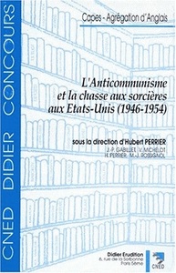 L' ANTICOMMUNISME ET LA CHASSE AUX SORCIERES AUX ETATS-UNIS (1946-1954)
