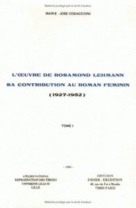 L' OEUVRE DE ROSAMOND LEHMAN, SA CONTRIBUTION AU ROMAN FEMININ