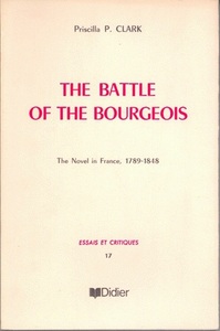 THE BATTLE OF THE BOURGEOIS - THE NOVEL IN FRANCE (1789-1848)