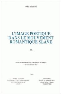 L'IMAGE POETIQUE DANS LE MOUVEMENT ROMANTIQUE SLAVE