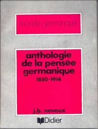 ANTHOLOGIE DE LA PENSEE GERMANIQUE 1850-1914