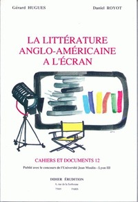 LA LITTERATURE ANGLO-AMERICAINE A L'ECRAN