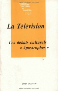 LA TELEVISION - LES DEBATS CULTURELS  APOSTROPHES
