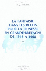 LA FANTAISIE DANS LES RECITS POUR LA JEUNESSE EN GRANDE-BRETAGNE DE 1918 A 1968