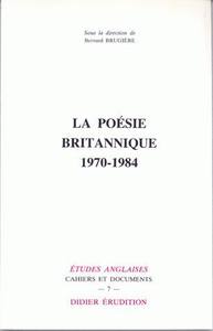 LA POESIE BRITANNIQUE (1970-1984)