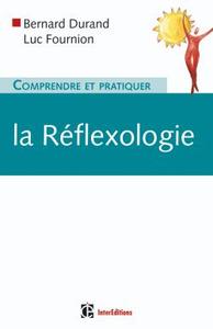 COMPRENDRE ET PRATIQUER LA REFLEXOLOGIE