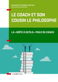 Le coach et son cousin le philosophe - La "boîte à outils" philo du coach