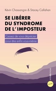 SE LIBERER DU SYNDROME DE L'IMPOSTEUR - CESSEZ DE VOUS DEPRECIER POUR ETRE ENFIN VOUS-MEME