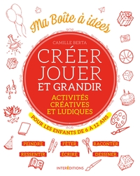 Créer, jouer et grandir - Activités créatives et ludiques pour les enfants de 6 à 12 ans