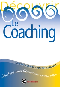 Découvrir le coaching - 2e éd.