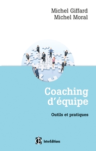 COACHING D'EQUIPE - 3E ED. - OUTILS ET PRATIQUES