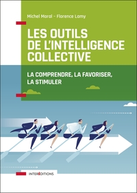Les outils de l'intelligence collective - 2e éd. - La comprendre, la favoriser, la stimuler