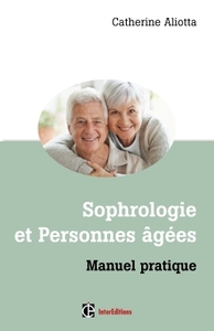 Sophrologie et personnes âgées - Manuel pratique