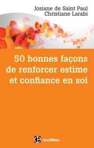 50 bonnes façons de renforcer estime et confiance en soi - avec la PNL