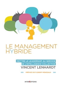 Le Management Hybride  - Mettre le leadership au service de l'intelligence collective