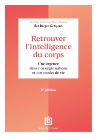 Retrouver l'intelligence du corps - 2e éd.