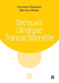 DECOUVRIR L'ANALYSE TRANSACTIONNELLE (AT)