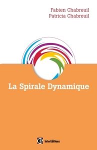 La spirale dynamique - 3e éd.