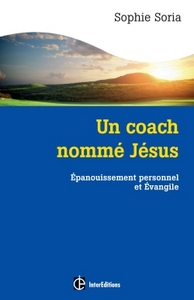 Un coach nommé Jésus - Épanouissement personnel et Evangile