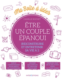 MA BOITE A IDEES - ETRE UN COUPLE EPANOUI - (RE)CONSTRUIRE ET ENTRETENIR SA VIE A 2