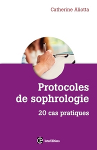 Protocoles de sophrologie - 20 cas pratiques