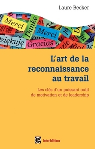 L'art de la reconnaissance au travail - Les clés d'un puissant outil de motivation et de leadership