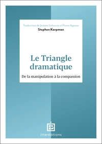 LE TRIANGLE DRAMATIQUE - DE LA MANIPULATION A LA COMPASSION