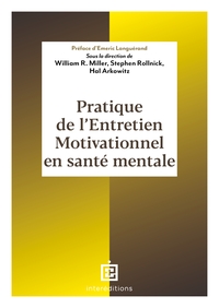 PRATIQUE DE L'ENTRETIEN MOTIVATIONNEL EN SANTE MENTALE