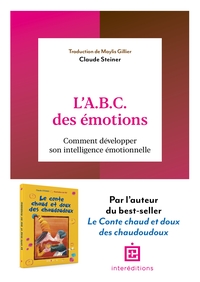 L'A.B.C. DES EMOTIONS - 2E ED. - COMMENT DEVELOPPER SON INTELLIGENCE EMOTIONNELLE