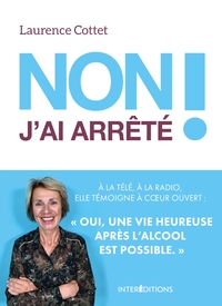 Non ! J'ai arrêté - 3e éd. - Trouver un chemin de sortie face à l'alcool