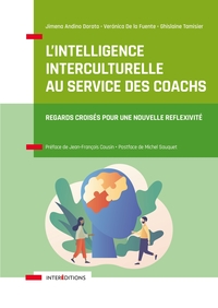 L'INTELLIGENCE INTERCULTURELLE AU SERVICE DES COACHS - REGARDS CROISES POUR UNE NOUVELLE REFLEXIVITE