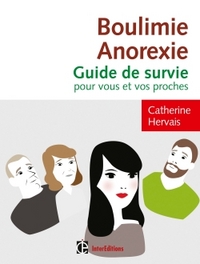 BOULIMIE-ANOREXIE 3E ED. - GUIDE DE SURVIE POUR VOUS ET VOS PROCHES