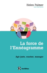 La force de l'ennéagramme - Agir juste, respecter, manager