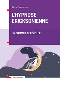 L'hypnose ericksonienne - Un sommeil qui éveille